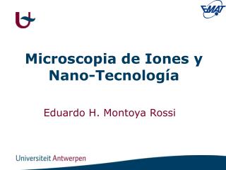 Microscopia de Iones y Nano-Tecnología