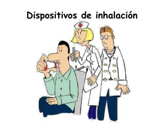 Dispositivos de inhalación