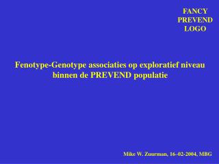 Fenotype-Genotype associaties op exploratief niveau binnen de PREVEND populatie