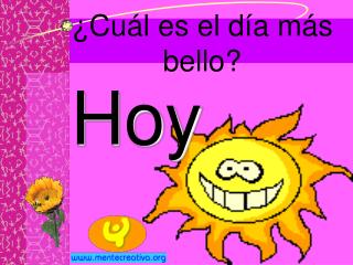 ¿Cuál es el día más bello?