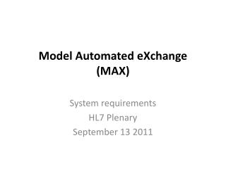 Model Automated eXchange (MAX)