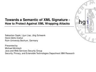 Towards a Semantic of XML Signature - How to Protect Against XML Wrapping Attacks