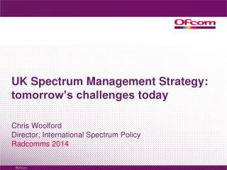 UK Spectrum Management Strategy: tomorrow’s challenges today