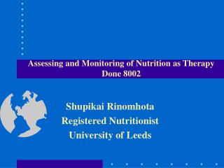 Assessing and Monitoring of Nutrition as Therapy Done 8002