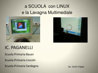 a SCUOLA con LINUX e la Lavagna Multimediale