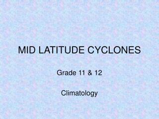 MID LATITUDE CYCLONES