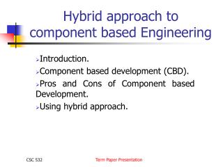 Hybrid approach to component based Engineering