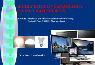HIGHLY EFFECTIVE AND ENERGY SAVING LIGHT SOURCES