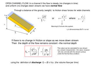OPEN CHANNEL FLOW: In a channel if the flow is steady (no changes in time)