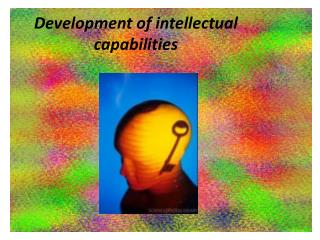 Development of intellectual capabilities