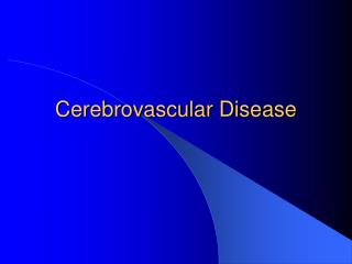 Cerebrovascular Disease