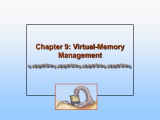 Chapter 9: Virtual-Memory Management