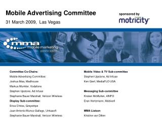 Mobile Advertising Committee 	 	sponsored by 31 March 2009, Las Vegas
