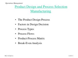 Operations Management Product Design and Process Selection Manufacturing