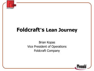 Foldcraft ’ s Lean Journey