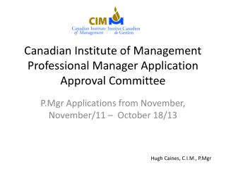 Canadian Institute of Management Professional Manager Application Approval Committee