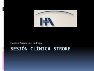 SESIÓN CLÍNICA STROKE