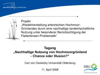 Tagung „Nachhaltige Nutzung von Hochmoorgrünland - Chance oder Illusion?“