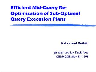 Efficient Mid-Query Re-Optimization of Sub-Optimal Query Execution Plans
