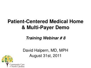 Patient-Centered Medical Home &amp; Multi-Payer Demo
