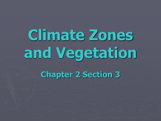 Climate Zones and Vegetation