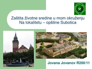 Zaštita životne sredine u mom okruženju Na lokalitetu – opštine Subotica