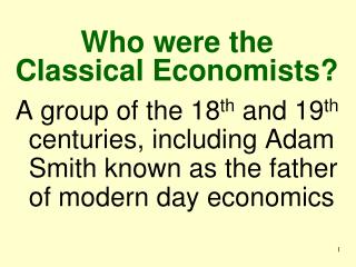 Who were the Classical Economists?