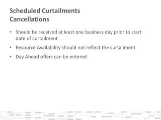 Scheduled Curtailments Cancellations