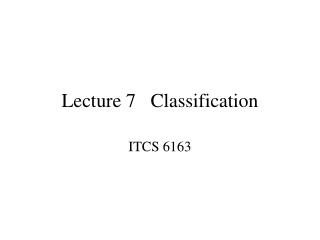 Lecture 7 Classification
