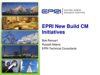 EPRI New Build CM Initiatives