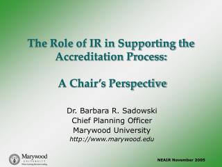 The Role of IR in Supporting the Accreditation Process: A Chair’s Perspective