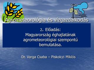 Dr. Varga Csaba – Piskolczi Miklós