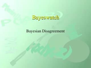 Bayeswatch
