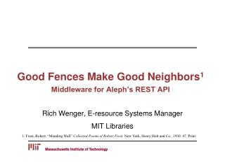 Good Fences Make Good Neighbors 1 Middleware for Aleph’s REST API
