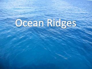 Ocean Ridges