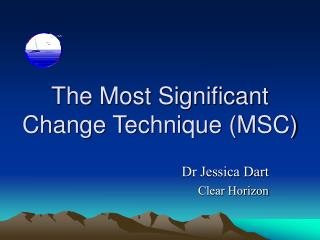The Most Significant Change Technique (MSC)