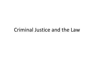 Criminal Justice and the Law
