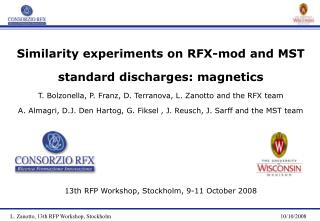 Similar ity experiments on RFX-mod and MST standard discharges: magnetics