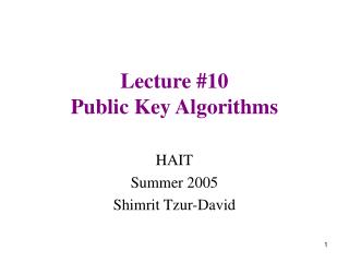 Lecture #10 Public Key Algorithms