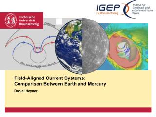 Field-Aligned Current Systems: Comparison Between Earth and Mercury