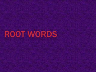 Root Words