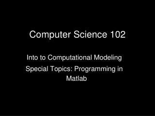 Computer Science 102