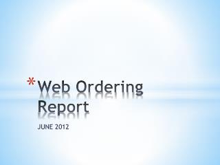 Web Ordering Report