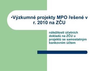 Výzkumné projekty MPO řešené v r. 2010 na ZČU