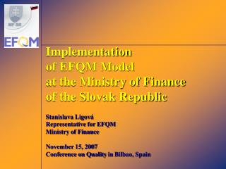 Implementation of EFQM Model at the Ministry of Finance of the Slovak Republic