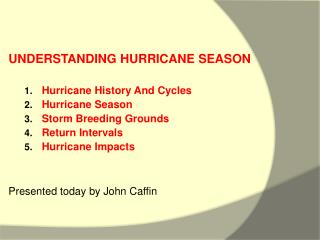 UNDERSTANDING HURRICANE SEASON Hurricane History And Cycles Hurricane Season