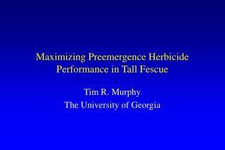 Maximizing Preemergence Herbicide Performance in Tall Fescue