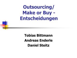 Outsourcing/ Make or Buy - Entscheidungen