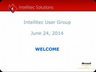 Intellitec User Group June 24, 2014