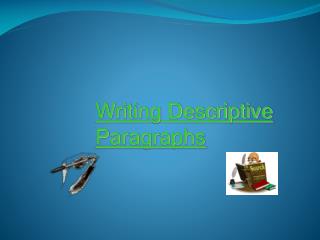 Writing Descriptive Paragraphs